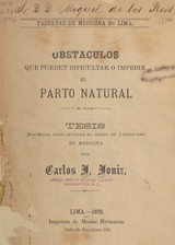 Obstaculos que pueden dificultar o impedir el parto natural: tesis sostenida para obtener el grado de licenciado en medicina