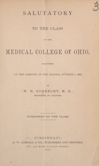 Salutatory to the class of the Medical College of Ohio: delivered at the opening of the session, October 1, 1867