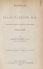 Memoir of Isaac Parrish, M.D., read to the College of Physicians of Philadelphia, February 2, 1853