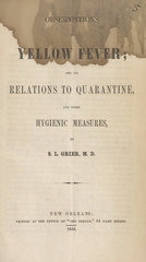 Observations on yellow fever; and its relations to quarantine, and other hygienic measures