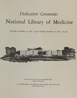 Dedication ceremonies: National Library of Medicine, Thursday, December 14, 1961-3 p.m.-Friday, December 15, 1961-10 a.m