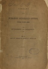 Library of the Surgeon General's Office, United States Army: supplement to catalogue