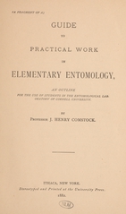 A fragment of a guide to practical work in elementary entomology: an outline for the use of students in the Entomological Laboratory of Cornell University