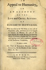 An appeal to humanity: in an account of the life and cruel actions of Elizabeth Brownrigg