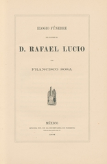 Elogio fúnebre del ilustre Dr. D. Rafael Lucio