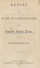 Report of the Board of Commissioners of the Schuylkill County Prison for the year ending December 31, 1853