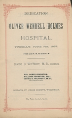 Dedication, Oliver Wendell Holmes Hospital, Tuesday, June 7th, 1887: from 3:00 P.M. to 9:00 P.M