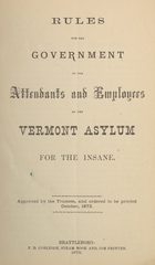 Rules for the government of the attendants and employees of the Vermont Asylum for the Insane