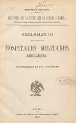 Reglamento para el servicio de hospitales militares, ambulancias y enfermerias en los cuarteles