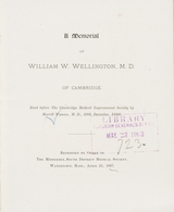 A memorial of William W. Wellington, M.D., of Cambridge: read before the Cambridge Medical Improvement Society, 28th December, 1896