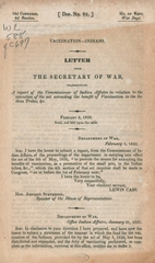 Vaccination, Indians: Letter from the Secretary of War, transmitting a report of the Commissioner of Indian Affairs in relation to the execution of the act of extending the benefit of vaccination to the Indian tribes, &c