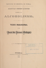Algunas observaciones sobre el alcoholismo: tésis inaugural