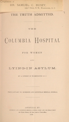 The truth admitted: the Columbia Hospital for Women and Lying-in Asylum