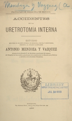 Accidentes de la uretrotomía interna: estudio que para el exámen general de medicina, cirujía y obstetricia presenta al jurado calificador