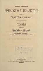 Breve estudio fisiologico y terapéutico sobre el "croton vulpino": tésis
