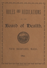 Rules and regulations of the Board of Health, New Bedford, Mass