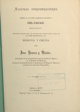 Algunas consideraciones sobre la accion farmaco-dinamica del cacao: estudio presentado al jurado de calificacion para el exámen profesional en medicina y cirujía