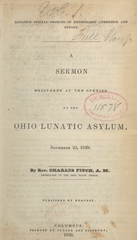 Lunatics, special objects of benevolent attention and effort: a sermon delivered at the opening of the Ohio Lunatic Asylum, November 25, 1838