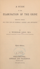 A guide to the examination of the urine: designed chiefly for the use of clinical clerks and students