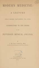 Modern medicine: a lecture delivered October 7th, 1872 : introductory to the course at the Jefferson Medical College
