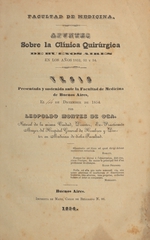 Apuntes sobre la Clínica Quirúrgica de Buenos Aires en los años 1852, 53 y 54: tesis presentada y sostenida ante la Facultad de Medicina de Buenos Aires, el ... de diciembre de 1854