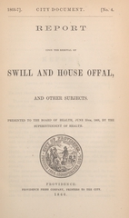Report upon the removal of swill and house offal, and other subjects