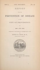 Report upon the prevention of disease in the city of Providence: in 1866 and 1867, presented to the Board of Aldermen May 2, 1867