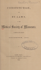 Constitution and by-laws, of the Medical Society of Minnesota: organized December, 1855