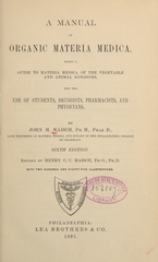 A manual of organic materia medica: being a guide to materia medica of the vegetable and animal kingdoms : for the use of students, druggists, pharmacists and physicians