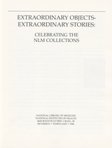 Extraordinary objects - extraordinary stories: celebrating the NLM collections