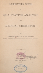 Laboratory notes in qualitative analysis and medical chemistry