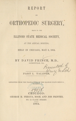 Report on orthopedic surgery: Part I, Talipes : made to the Illinois State Medical Society, at the annual meeting, held in Chicago, May 3, 1864