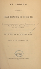 An address on the registration of diseases: reprinted, with additions, from the Transactions of the N.Y. State Medical Society, for the year 1859
