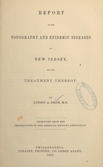 Report on the topography and epidemic diseases of New Jersey, and the treatment thereof