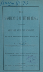 The significance of metrorrhagia recurring about and after the menopause: read before the Obstetrical Society of Philadelphia, March 6th, 1884
