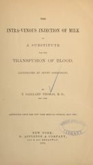 The intra-venous injection of milk as a substitute for the transfusion of blood: illustrated by seven operations