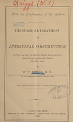 The surgical treatment of intestinal obstruction: a paper read before the Tri-States Medical Society, during its annual session, in Evansville, Indiana, November, 1879