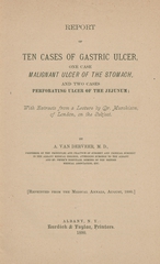 Report of ten cases of gastric ulcer, one case malignant ulcer of the stomach, and two cases perforating ulcer of the jejunum: with extracts from a lecture by Dr. Murchison, of London, on the subject