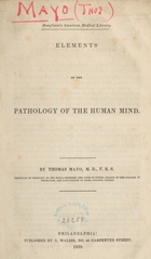 Elements of the pathology of the human mind