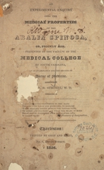 An experimental enquiry into the medical properties of the aralia spinosa, or, prickly ash: presented to the faculty of the Medical College of South Carolina, at the examination for the degree of Doctor of Medicine