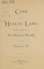 Code of health laws, for the government of the Board of Health of Urbana, O