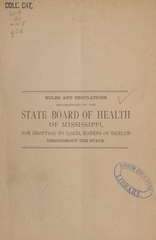 Rules and regulations recommended by the State Board of Health of Mississippi, for adoption by local boards of health throughout the state