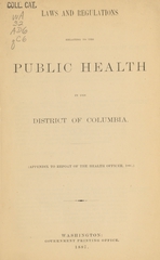 Laws and regulations relating to the public health in the District of Columbia: appendix to report of the health officer, 1886