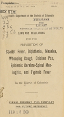 Laws and regulations for the prevention of scarlet fever, diphtheria, measles, whooping cough, chicken pox, epidemic cerebro-spinal meningitis, and typhoid fever in the District of Columbia
