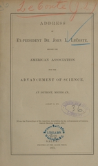 Address of ex-president Dr. John L. LeConte, before the American Association for the Advancement of Science, at Detroit, Michigan, August 13, 1875
