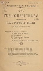 From public health law for the guidance of local boards of health: (chapter 661 of the laws of 1893) : Article I. State Board of Health II. Local boards of health III. Adulteration IV. Tuberculosis and glanders V. Potable water XII. Miscellaneous provisions, sections 200 to 210