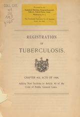 Registration of tuberculosis: chapter 412, acts of 1904 : adding new sections to Article 43 of the code of public general laws