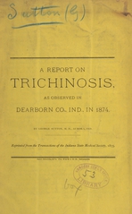 A report on trichinosis, as observed in Dearborn Co., Ind., in 1874