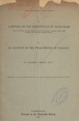 A report on the percentage of near-sight found to exist in the class of 1880 at Harvard College with some account of similar investigations: An account of the phakometer of Snellen