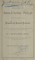 Remarks on intra-uterine polypi with special reference to their diagnosis & surgical treatment